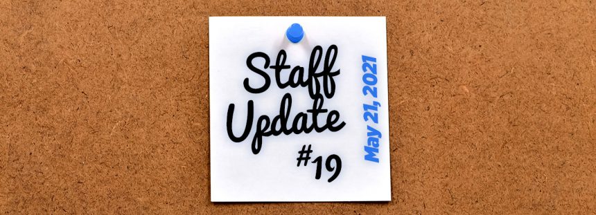 Memo-Staff-Update-19 Staff Update #19 – Week in Review