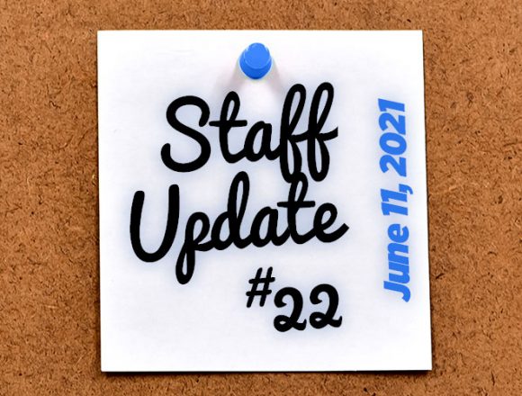 Staff Update #22 – Week in Review