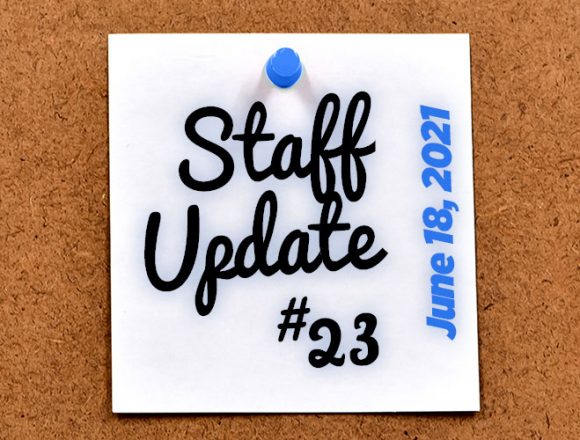 Staff Update #23 – Week in Review